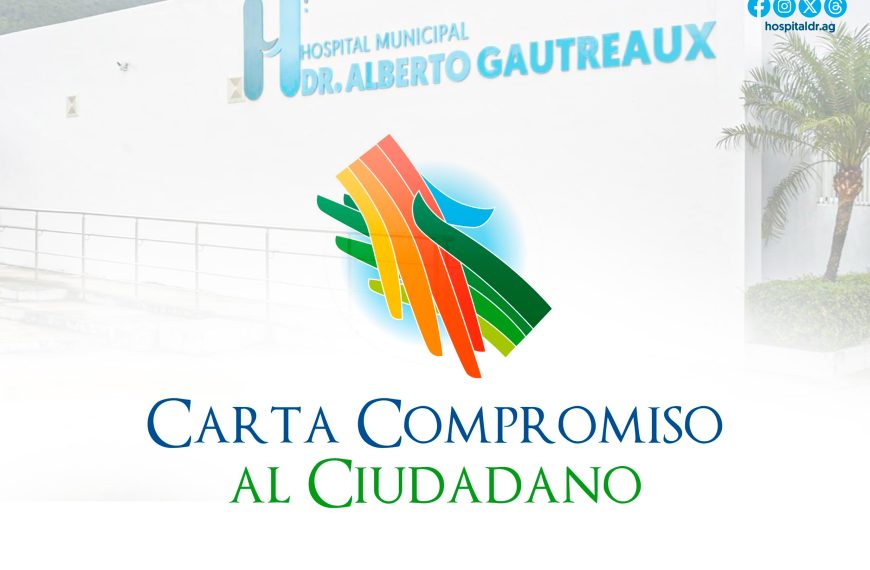Hospital Municipal Dr. Alberto Gautreaux avanza en la elaboraci&oacute;n de su Carta Compromiso para fortalecer la calidad y transparencia en los servicios de salud